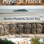 Nick Inman’s Guide to Mystical France